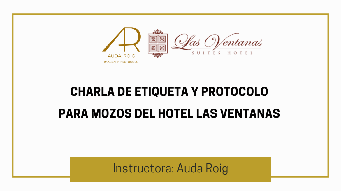 Charla de etiqueta y protocolo para mozos del Hotel Las Ventanas